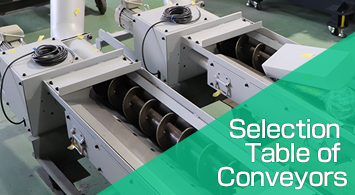 Selection Table of Conveyors